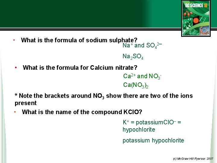  • What is the formula of sodium sulphate? Na+ and SO 42– Na