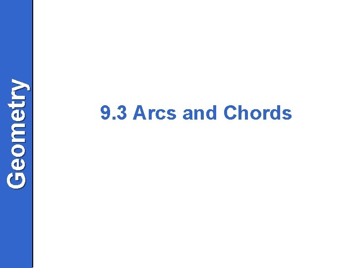 Geometry 9. 3 Arcs and Chords 