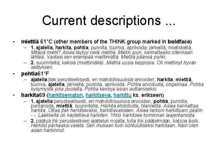 Current descriptions. . . • miettiä 61*C (other members of the THINK group marked