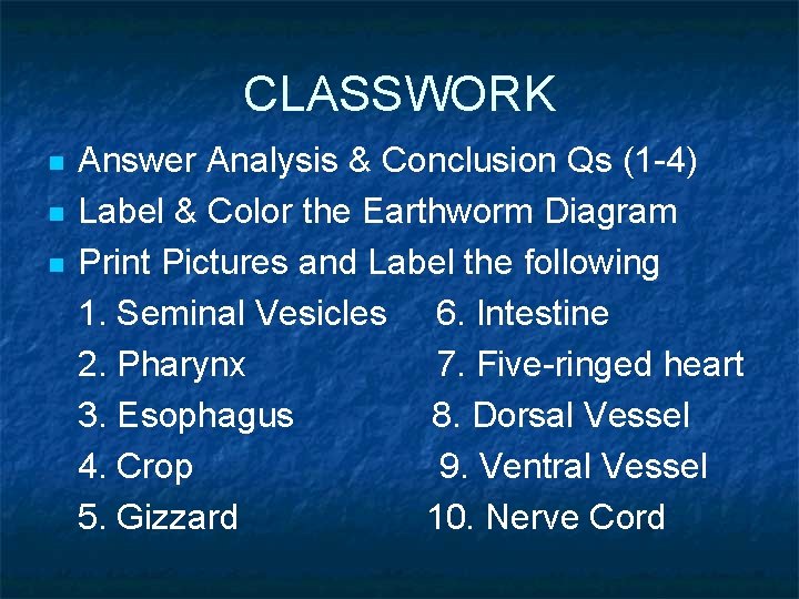 CLASSWORK n n n Answer Analysis & Conclusion Qs (1 -4) Label & Color
