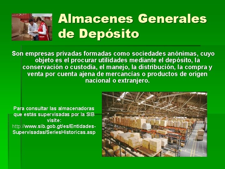 Almacenes Generales de Depósito Son empresas privadas formadas como sociedades anónimas, cuyo objeto es Almacenes Generales de Depósito Son empresas privadas formadas como sociedades anónimas, cuyo objeto es