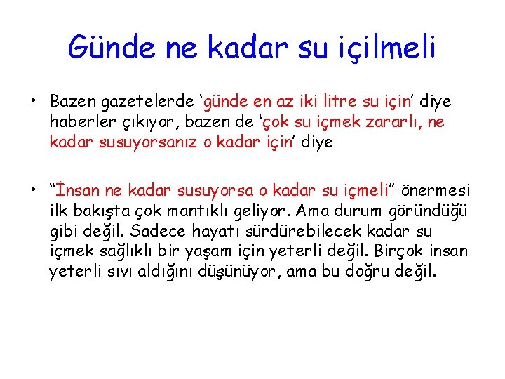 Günde ne kadar su içilmeli • Bazen gazetelerde ‘günde en az iki litre su