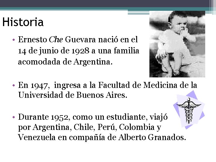 Historia • Ernesto Che Guevara nació en el 14 de junio de 1928 a