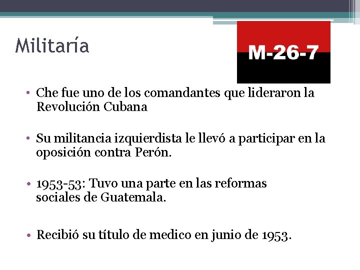 Militaría • Che fue uno de los comandantes que lideraron la Revolución Cubana •