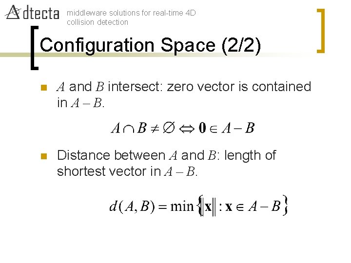 middleware solutions for real-time 4 D collision detection Configuration Space (2/2) n A and