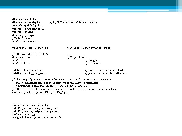 #include <avr/io. h> #include <util/delay. h> #include <pololu/3 pi. h> #include <avr/pgmspace. h> #include