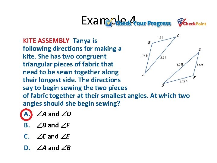 Example 4 KITE ASSEMBLY Tanya is following directions for making a kite. She has