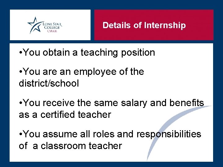 Details of Internship • You obtain a teaching position • You are an employee