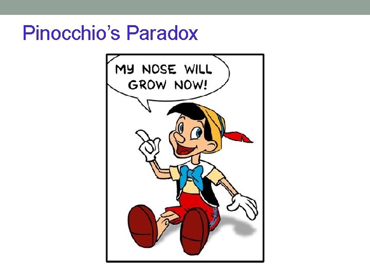 Pinocchio’s Paradox 