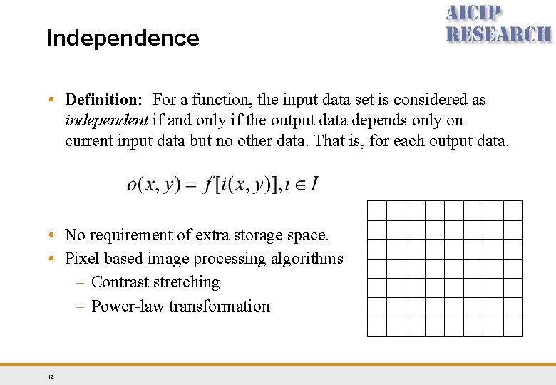 Independence • Definition: For a function, the input data set is considered as independent Independence • Definition: For a function, the input data set is considered as independent