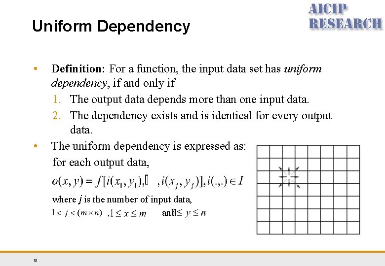 Uniform Dependency • • Definition: For a function, the input data set has uniform Uniform Dependency • • Definition: For a function, the input data set has uniform