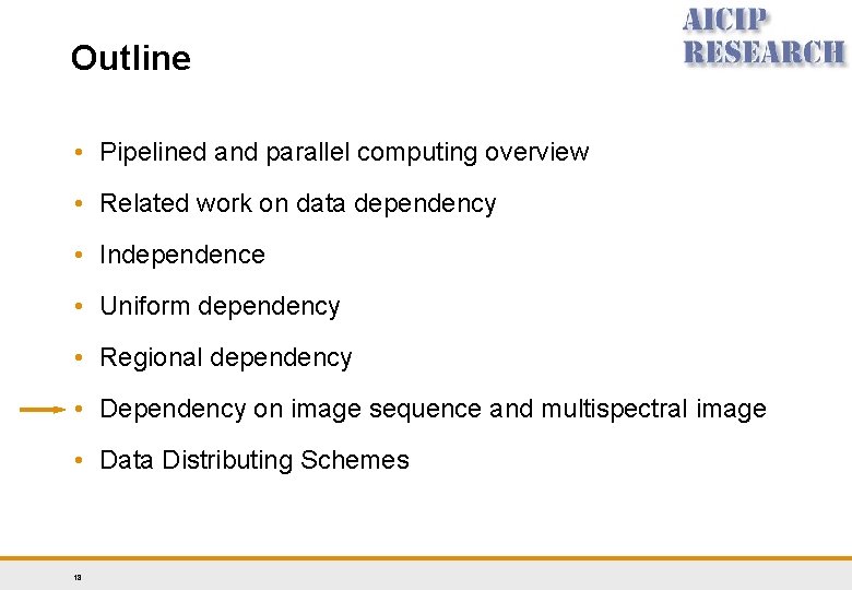 Outline • Pipelined and parallel computing overview • Related work on data dependency • Outline • Pipelined and parallel computing overview • Related work on data dependency •