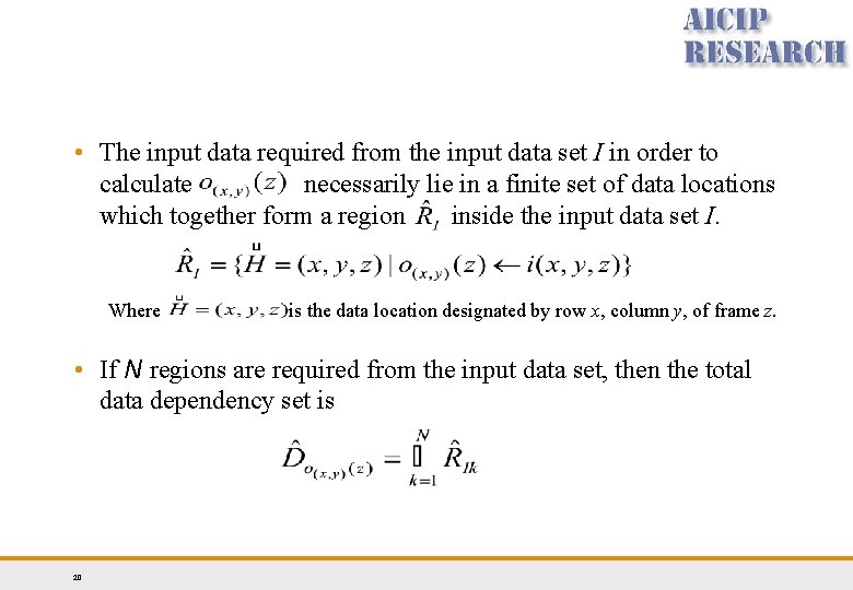 • The input data required from the input data set I in order • The input data required from the input data set I in order