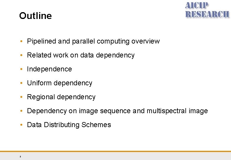 Outline • Pipelined and parallel computing overview • Related work on data dependency • Outline • Pipelined and parallel computing overview • Related work on data dependency •