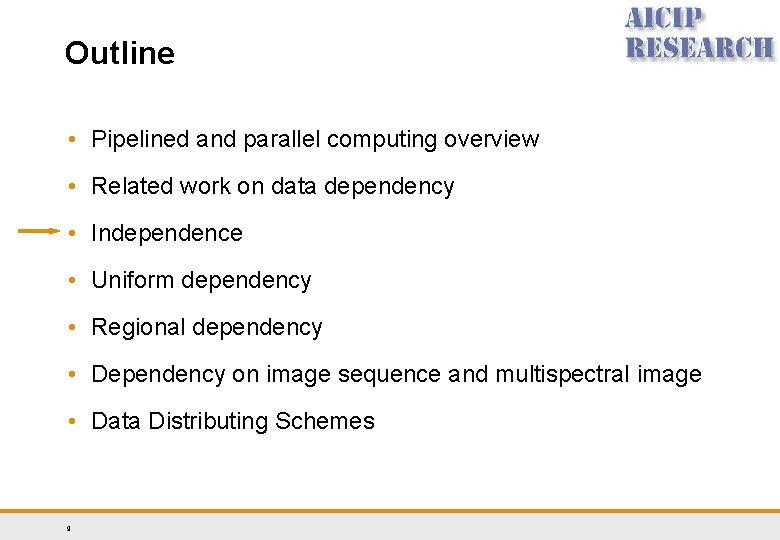 Outline • Pipelined and parallel computing overview • Related work on data dependency • Outline • Pipelined and parallel computing overview • Related work on data dependency •
