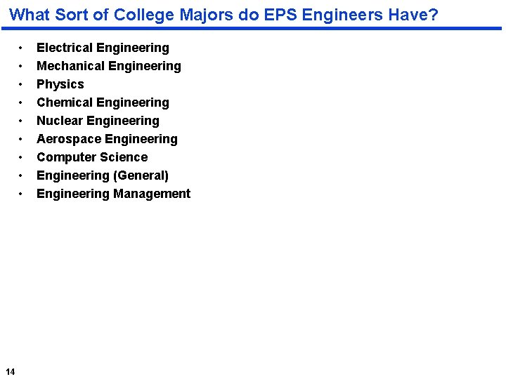 What Sort of College Majors do EPS Engineers Have? • • • 14 Electrical