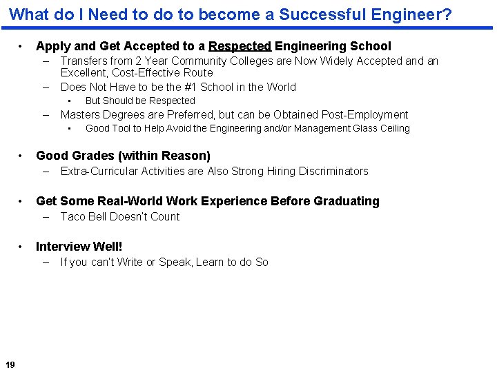 What do I Need to do to become a Successful Engineer? • Apply and