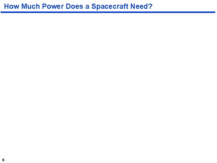 How Much Power Does a Spacecraft Need? 6 