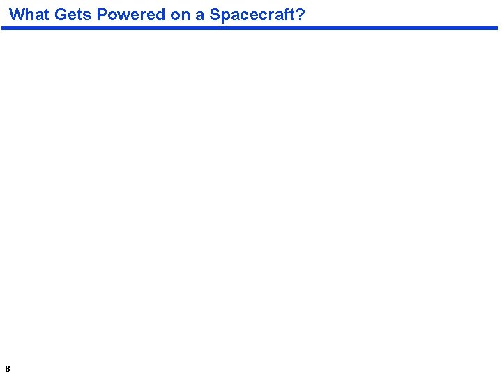 What Gets Powered on a Spacecraft? 8 