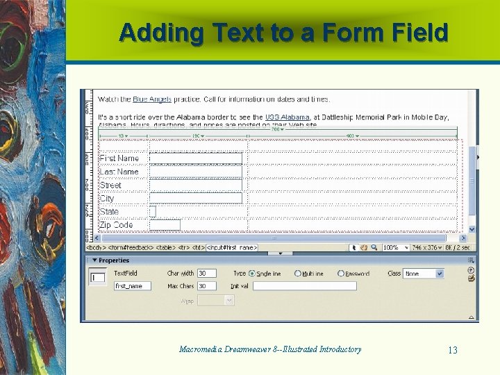 Adding Text to a Form Field Macromedia Dreamweaver 8 --Illustrated Introductory 13 