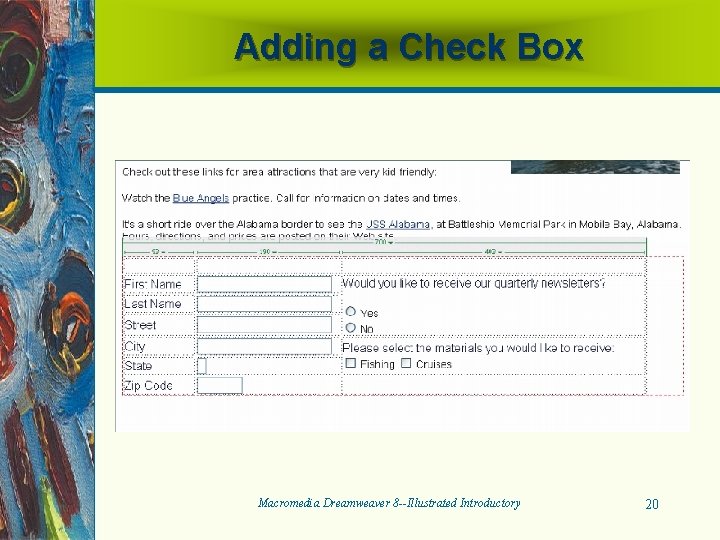 Adding a Check Box Macromedia Dreamweaver 8 --Illustrated Introductory 20 