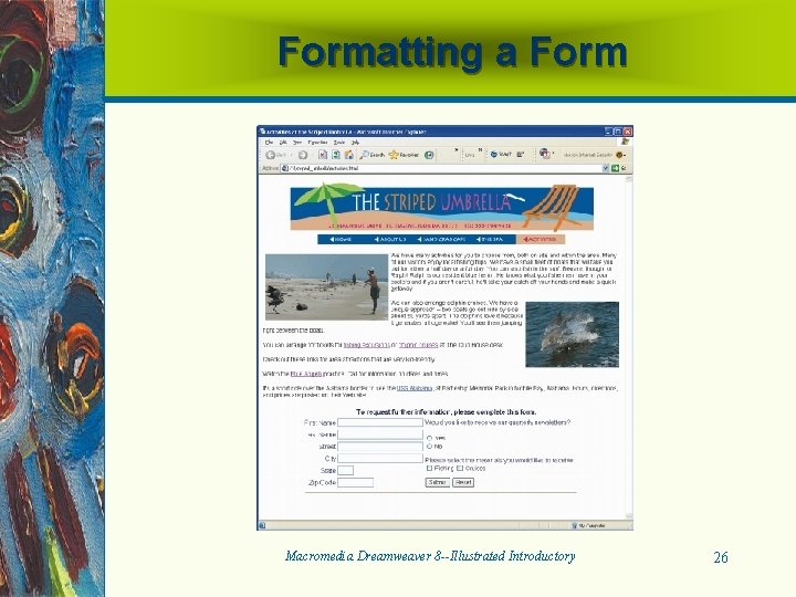 Formatting a Form Macromedia Dreamweaver 8 --Illustrated Introductory 26 