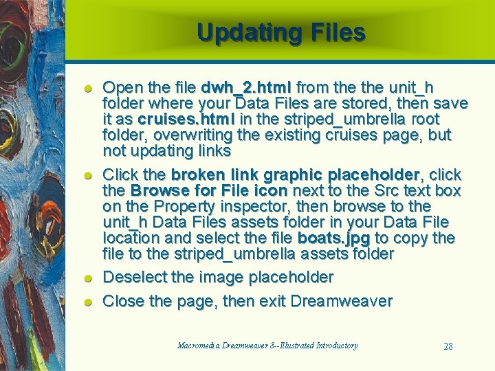 Updating Files Open the file dwh_2. html from the unit_h folder where your Data