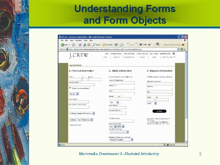 Understanding Forms and Form Objects Macromedia Dreamweaver 8 --Illustrated Introductory 5 