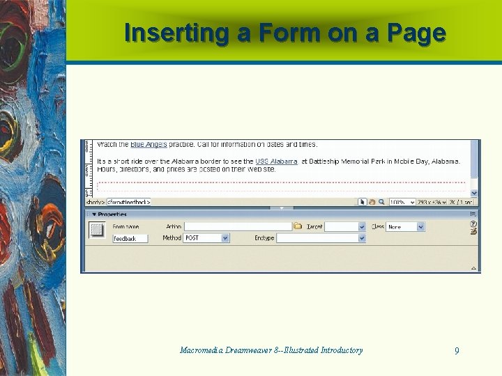 Inserting a Form on a Page Macromedia Dreamweaver 8 --Illustrated Introductory 9 