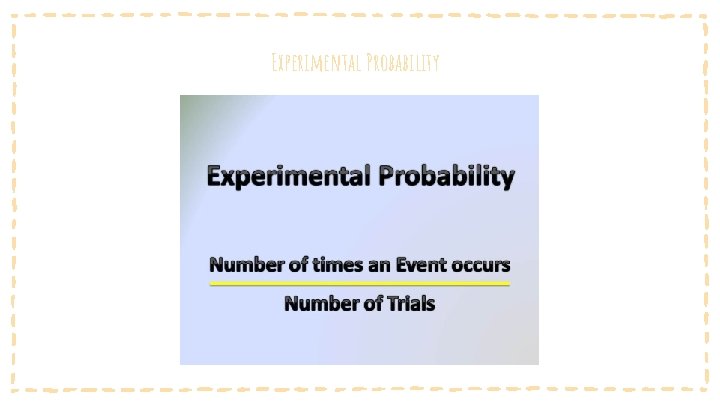 Experimental Probability 