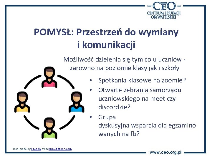 POMYSŁ: Przestrzeń do wymiany i komunikacji Możliwość dzielenia się tym co u uczniów zarówno