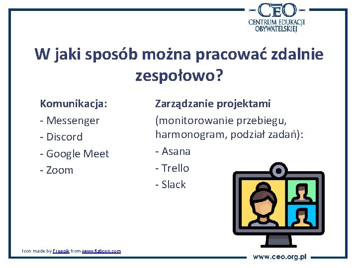 W jaki sposób można pracować zdalnie zespołowo? Komunikacja: - Messenger - Discord - Google