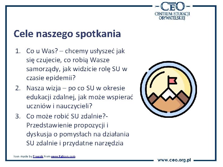 Cele naszego spotkania 1. Co u Was? – chcemy usłyszeć jak się czujecie, co