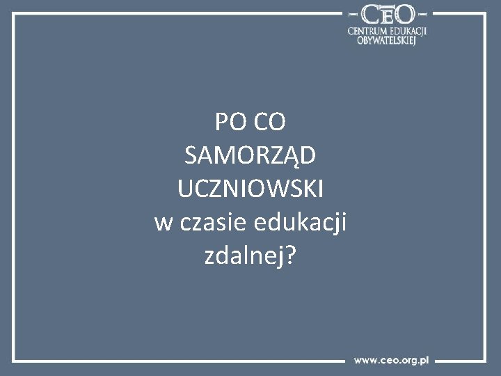 PO CO SAMORZĄD UCZNIOWSKI w czasie edukacji zdalnej? 