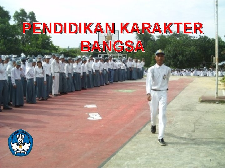 PENDIDIKAN KARAKTER BANGSA 1 