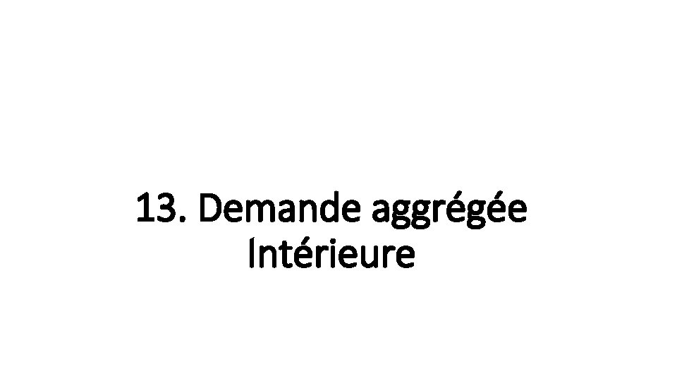 13. Demande aggrégée Intérieure 