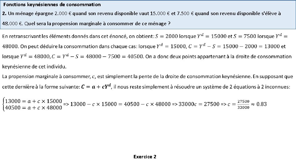 Fonctions keynésiennes de consommation 2. Un ménage épargne 2. 000 € quand son revenu