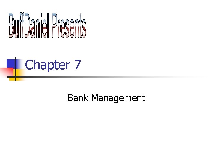 Chapter 7 Bank Management 