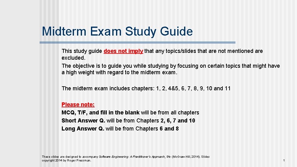 Midterm Exam Study Guide This study guide does not imply that any topics/slides that