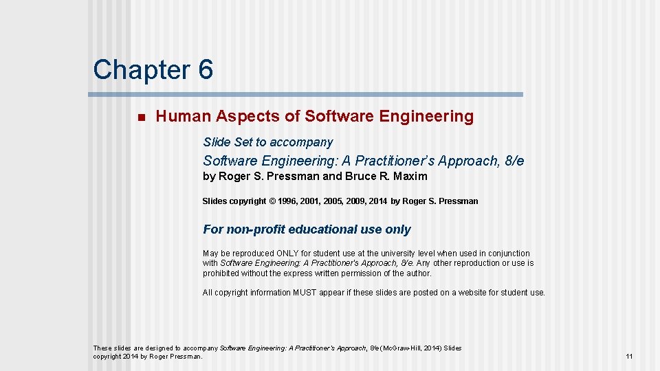 Chapter 6 n Human Aspects of Software Engineering Slide Set to accompany Software Engineering: