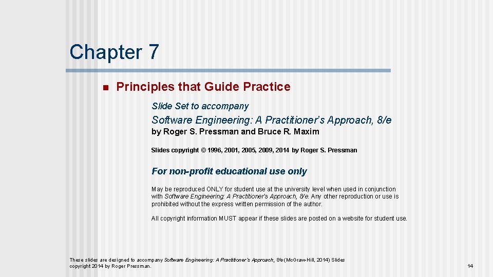 Chapter 7 n Principles that Guide Practice Slide Set to accompany Software Engineering: A