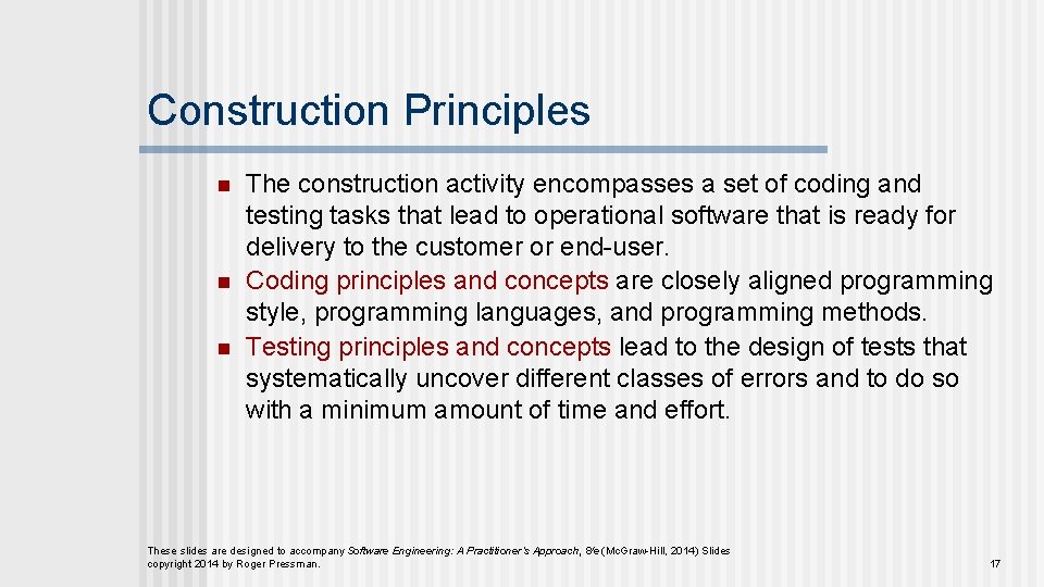 Construction Principles n n n The construction activity encompasses a set of coding and