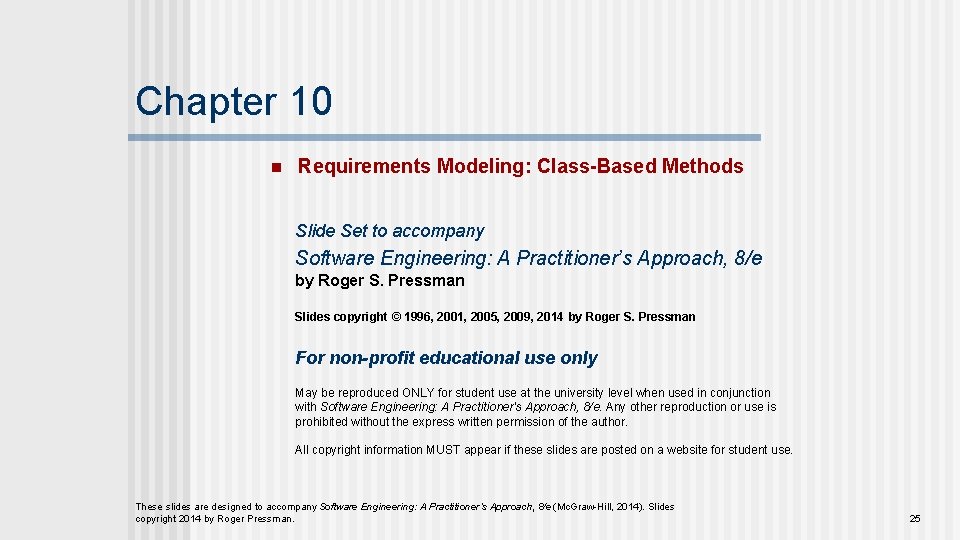 Chapter 10 n Requirements Modeling: Class-Based Methods Slide Set to accompany Software Engineering: A