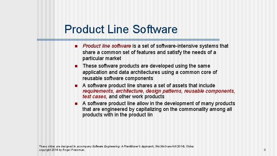 Product Line Software n n Product line software is a set of software-intensive systems
