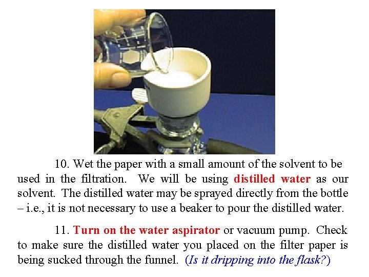 10. Wet the paper with a small amount of the solvent to be used
