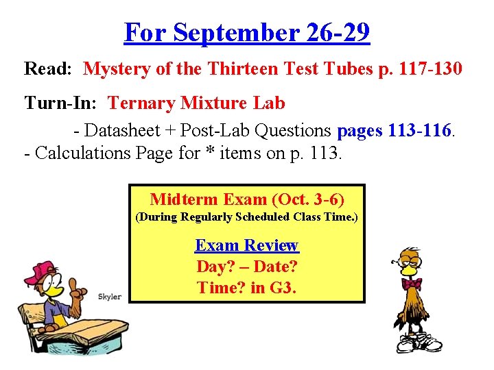 For September 26 -29 Read: Mystery of the Thirteen Test Tubes p. 117 -130
