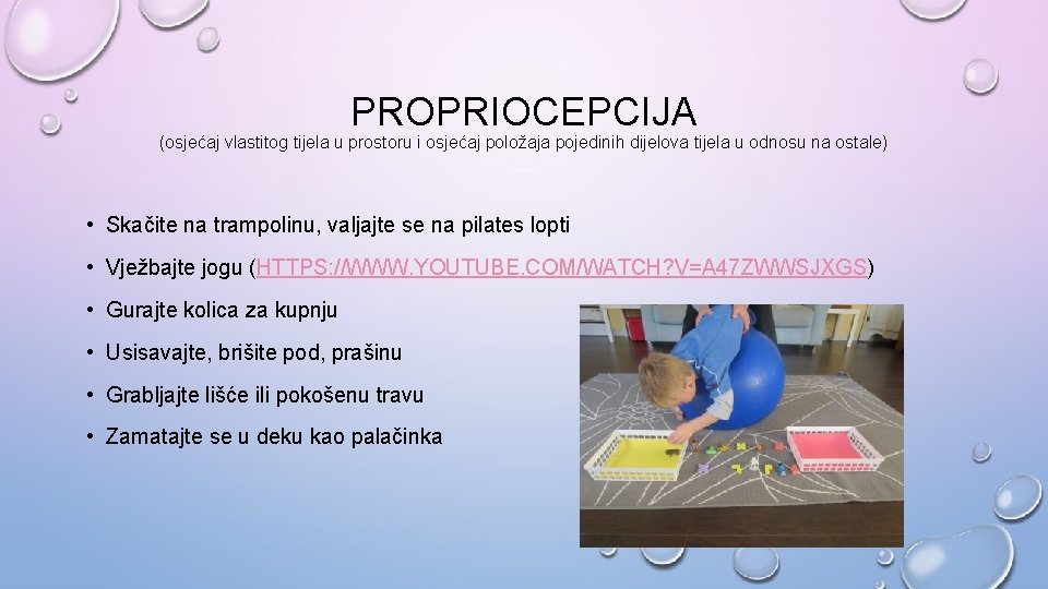 PROPRIOCEPCIJA (osjećaj vlastitog tijela u prostoru i osjećaj položaja pojedinih dijelova tijela u odnosu