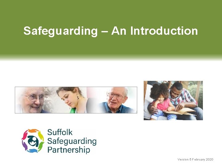 Safeguarding – An Introduction Version 5 February 2020 