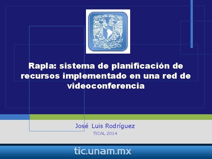 Rapla: sistema de planificación de recursos implementado en una red de videoconferencia José Luis