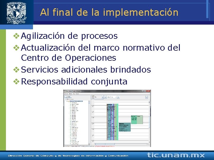 Al final de la implementación v Agilización de procesos v Actualización del marco normativo